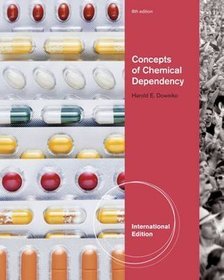 Concepts of Chemical Dependency 8e