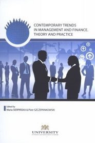 Contemporary trends in management and finance. Theory and practice