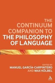 Continuum Companion to Philosophy of Language