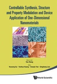 Controllable Synthesis, Structure and Property Modulation and Device Application of One-Dimensional
