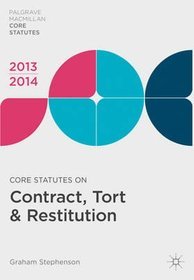 Core Statutes on Contract, Tort and Restitution 2013-14