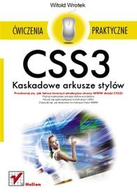 CSS3. Kaskadowe arkusze stylów. Ćwiczenia praktyczne