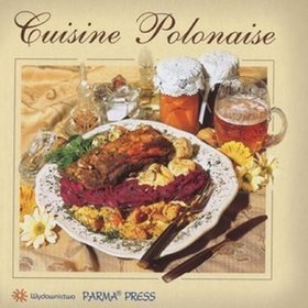 Cuisine Polonaise. Kuchnia Polska