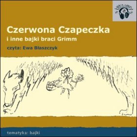 Czerwona czapeczka i inne bajki braci Grimm (Płyta CD)
