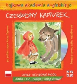 Bajkowa akademia angielskiego. Tom 1. Czerwony Kapturek / Little Red Riding Hood (książka + CD + nak
