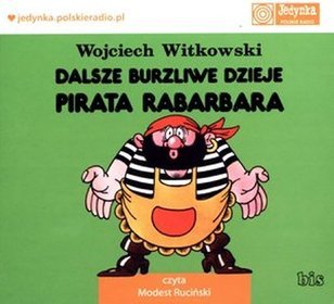 Dalsze burzliwe dzieje pirata Rabarbara - książka audio na CD (format MP3)
