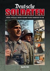 Deutsche Soldaten. Mundury, wyposażenie i osobiste przedmioty żołnierza niemieckiego 1939-1945
