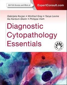 Diagnostic Cytopathology Essentials: Expert Consult: Online and Print, 1e