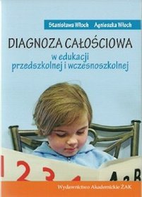 Diagnoza całościowa w edukacji przedszkolnej i wczesnoszkolnej
