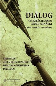 Dialog chrześcijańsko-muzułmański. Tom 3