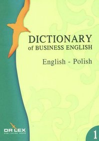 Dictionary Of Business English. English-Polish