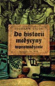 Do historii medycyny - wprowadzenie