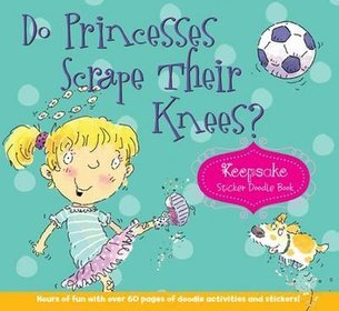 Do Princesses Scrape Their Knees?