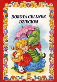Dorota Gellner dzieciom
