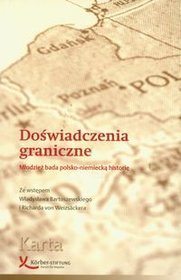 Doświadczenia Graniczne Młodzież Bada Polsko-Niem.Historię