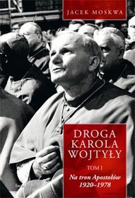 Droga Karola Wojtyły t.1
