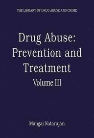 Drug Abuse Prevention and Treatment vol.3