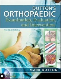 Dutton's Orthopaedic Examination Evaluation and Intervention