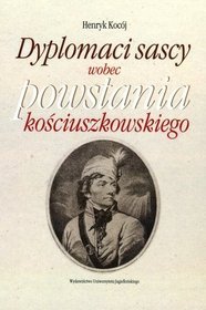 Dyplomaci sascy wobec powstania kościuszkowskiego