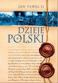 Dzieje Polski. Jan Paweł II