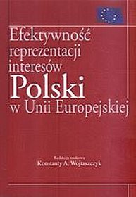 Efektywność reprezentacji interesów Polski w Unii Europejskiej