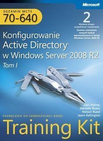 Egzamin MCTS 70-640 Konfigurowanie Active Directory w Windows Server 2008 R2 Training Kit Tom 1-2
