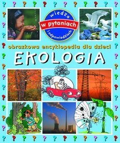 Ekologia. Obrazkowa encyklopedia dla dzieci