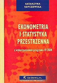 Ekonometria i statystyka przestrzenna z wykorzystaniem programu R CRAN + CD