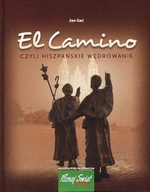 El Camino czyli hiszpańskie wędrowanie