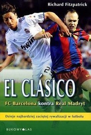 El Clasico Fc Barcelona kontra Real Madryt