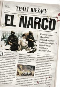 El Narco. Narkotykowy zamach stanu w Meksyku