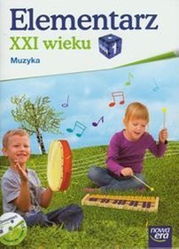 Elementarz XXI wieku - ćwiczenia do edukacji muzycznej, część 1, klasa 1, szkoła podstawowa (+ CD)