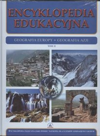 Encyklopedia edukacyjna. Tom 11. Geografia Europy. Geografia Azji