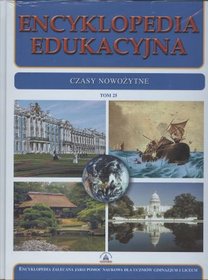 Encyklopedia edukacyjna, tom 25 - Czasy Nowożytne