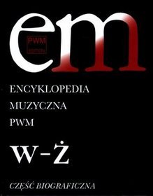 Encyklopedia muzyczna Część biograficzna Tom 12
