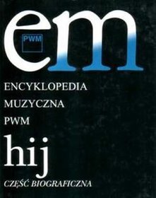 Encyklopedia muzyczna PWM, część biograficzna - tom 4 - 