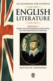 English Literature. An Anthology for Students Volume 1