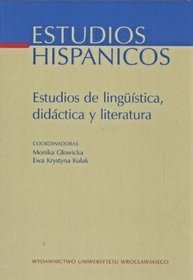Estudios Hispanicos XIV, Estudios de linguistica, didactica y literatura h