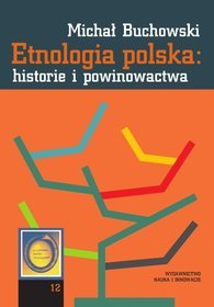 Etnologia polska: historie i powinowactwa