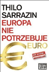 Europa nie potrzebuje euro