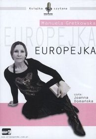 Europejka - książka audio na CD (format mp3) - Manuela Gretkowska