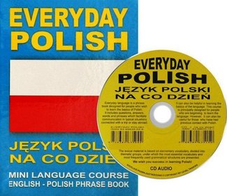 Everyday polish. Język polski na co dzień z płytą CD. Wersja anglojęzyczna