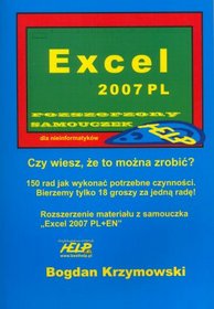 Excel 2007 PL - rozszerzony samouczek dla nieinformatyków