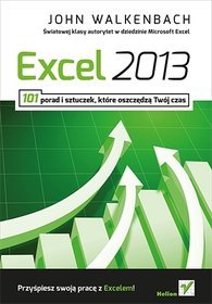 Excel 2013 101 Porad I Sztuczek Które Oszczędzą Twój Czas