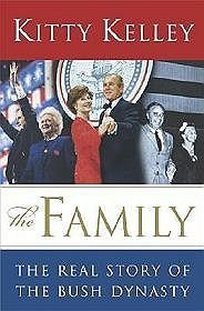 Family The Real Story of the Bush Dynasty