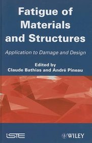 Fatigue of Materials and Structures: v. 2