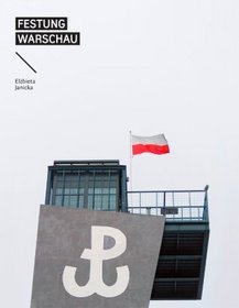 Festung Warschau. Raport z oblężonego miasta
