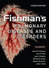 Fishman's Pulmonary Diseases and Disorders 2 vols