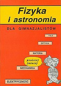 Fizyka i astronomia dla gimnazjum