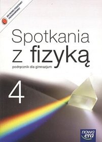 Fizyka. Spotkania z fizyką 4. Klasa 1-3. Podręcznik. (BEZ CD) - gimnazjum